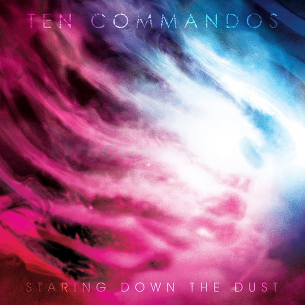 2015 TEN COMMANDOS STARING DOWN THE DUST DIGITAL DOWNLOAD - ALAC