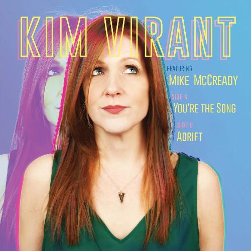 KIM VIRANT feat. Mike McCready YOU'RE THE SONG B/W ADRIFT 7"