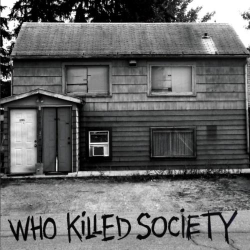 WHO KILLED SOCIETY Before Everything Got Broken EP