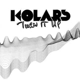 KOLARS - TURN IT UP b/w TOUCH THE LIGHTNING
