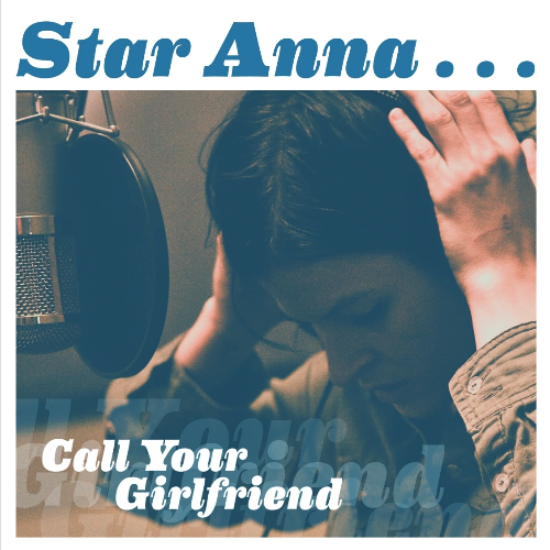 Star Anna Call Your Girlfriend Digital Download - MP3
